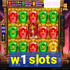 w1 slots